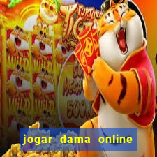 jogar dama online valendo dinheiro